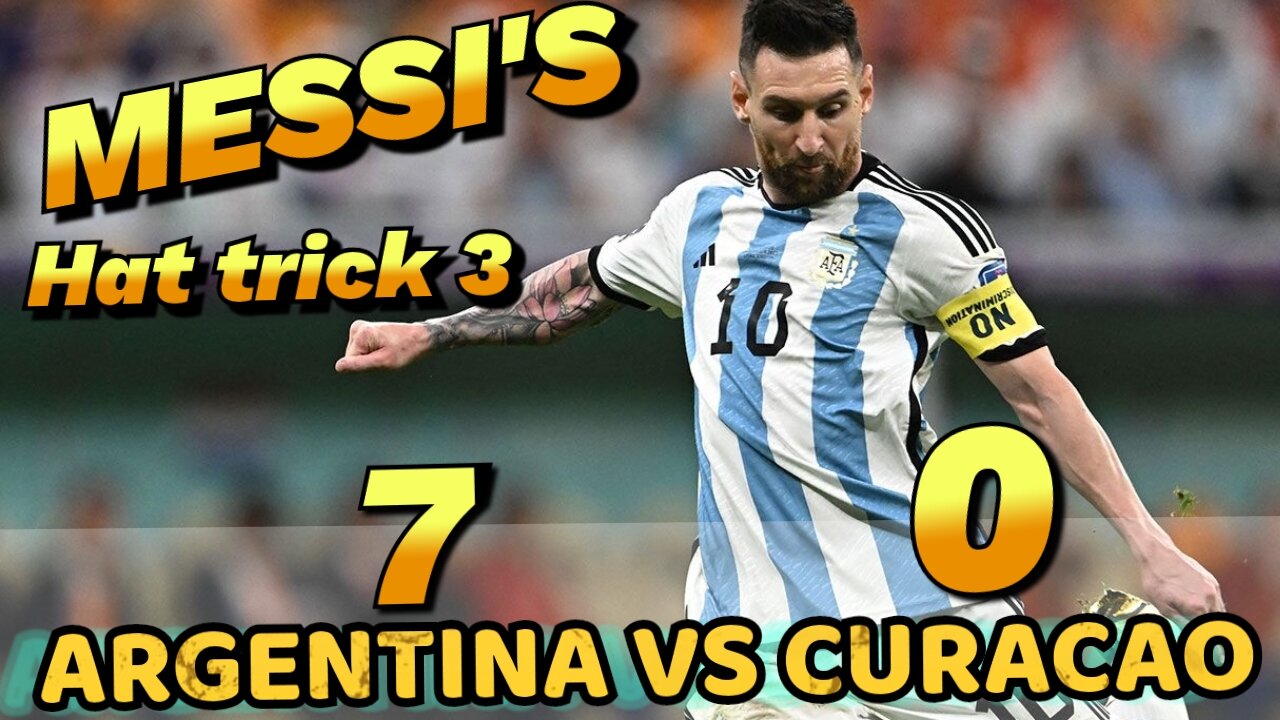 ARGENTINA - 7 VS CURACAO - 0 ( Messi Hat-trick)
