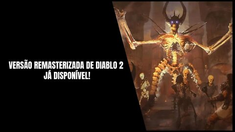 Diablo 2 Resurrected PS4, Xbox One, Nintendo Switch, PS5, Xbox Series S, X e PC (Já Disponível)