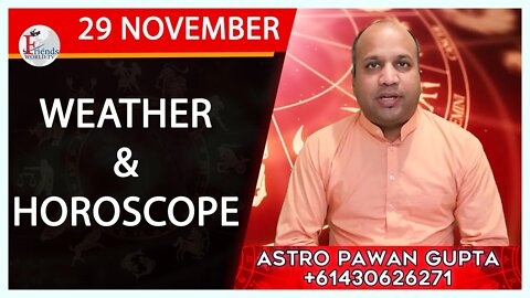 Weather Report & Horoscope - 29 NOVEMBER | VARUN TIWARI | ASTRO PAWAN