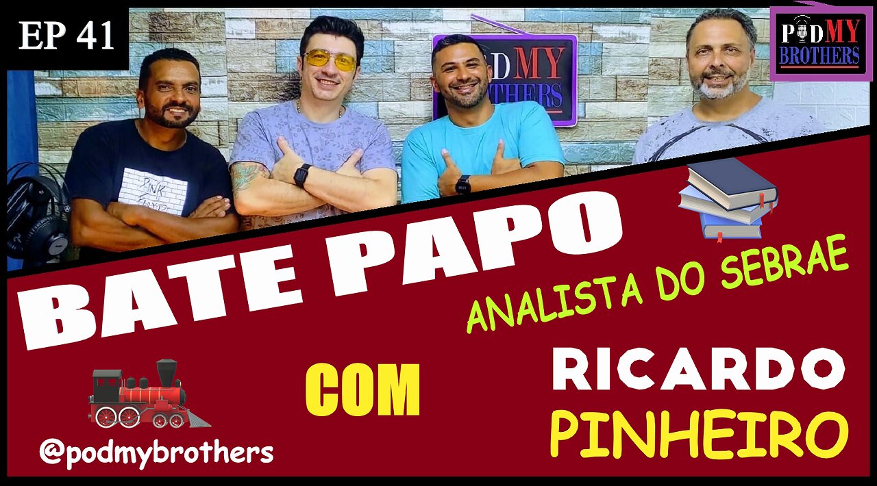 RICARDO PINHEIRO (SEBRAE) - PROGRAMA PODMYBROTHERS #41