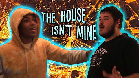 THE HOUSE ISN’T MINE