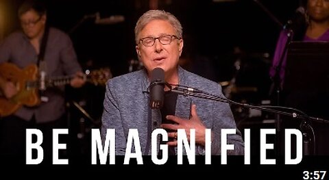 | Be M.a.g.n.i.f.i.e.d (Psalm 107:3-31) Don Moen Mirror