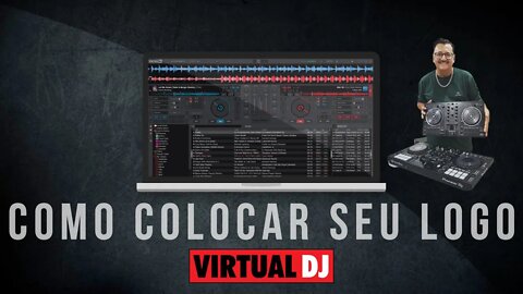 TUTORIAL COMO COLOCAR SEU LOGO NO VIRTUAL DJ