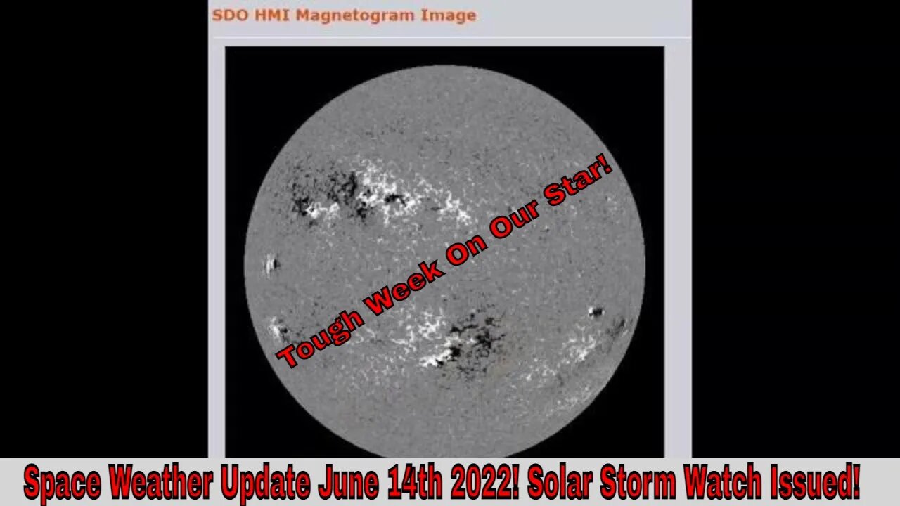 Space Weather Update June 14th 2022! Solar Storm Watch Issued For Tomorrow! (Tonight)