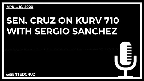 Cruz Speaks With Sergio Sanchez on KURV Radio About COVID-19 Relief, PPE, & Re-opening the Economy