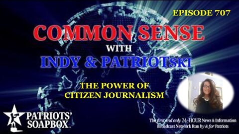 Episode 707 – The Power Of Citizen Journalism