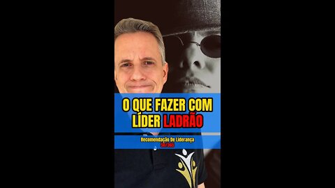 Insight 50/365 - Como Lidar Com Líder Ladrão