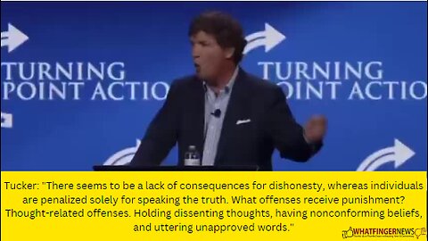 Tucker: "There seems to be a lack of consequences for dishonesty, whereas individuals are penalized