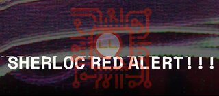 SHERLOC - Red Alert Update!!! #October 2022
