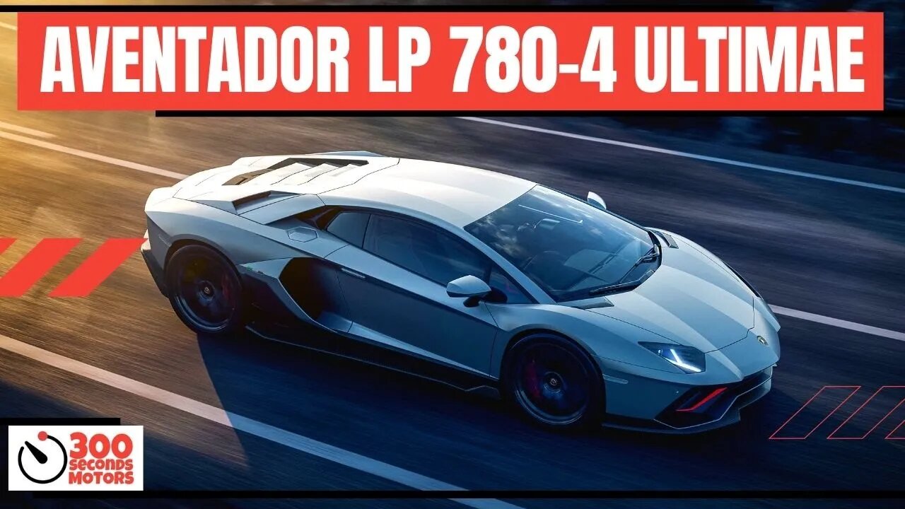 LAMBORGHINI AVENTADOR LP 780-4 ULTIMAE, It takes time to become timeless