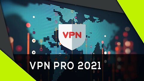 VPN 2021 COM VARIOS PAISES LIBERADOS PRO (GRATIS)