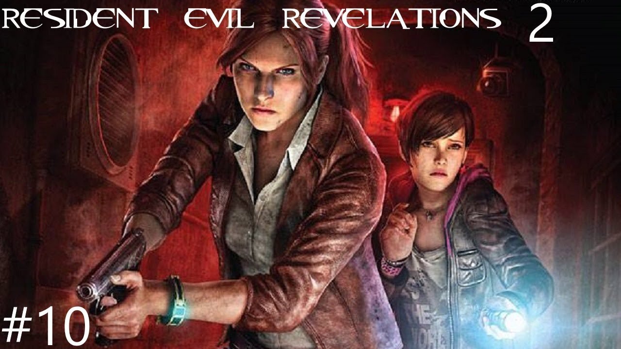 Resident evil revelations 2 |10| On a tué le mec perceuse