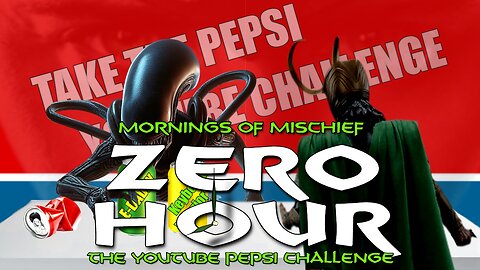 Mornings of Mischief ZeroHour - The YouTube Pepsi Challenge