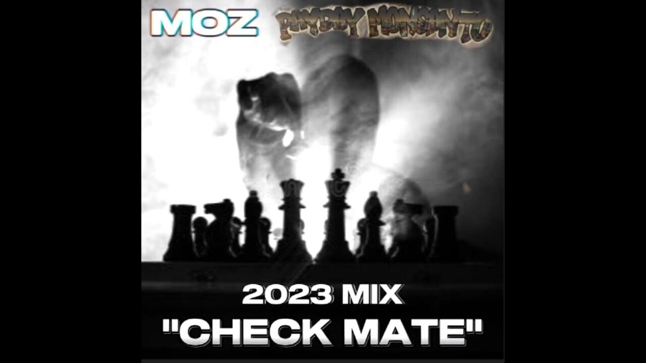 MOZ & Payday Monsanto - Check Mate (2023 Mix)