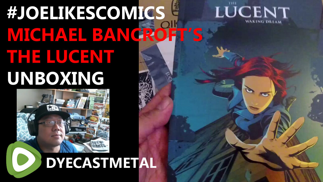 #JoeLikesComics UNBOXING Michael Bancroft's "THE LUCENT: Waking Dream" Graphic Novel