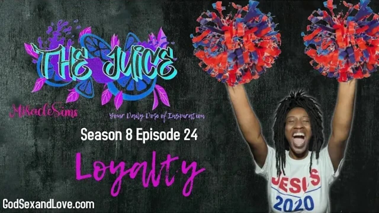 The Juice: Season 8 Episode 24: Loyalty