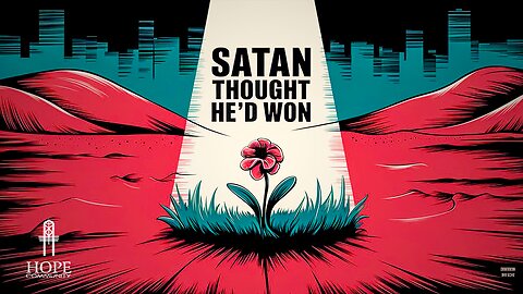 Satan Thought He’d Won | Moment of Hope | Pastor Brian Lother