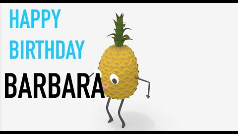 Happy Birthday BARBARA! - PINEAPPLE Birthday Song