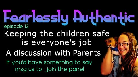 Fearlessly Authentic episode 12 - it's everyone's job to protect the children