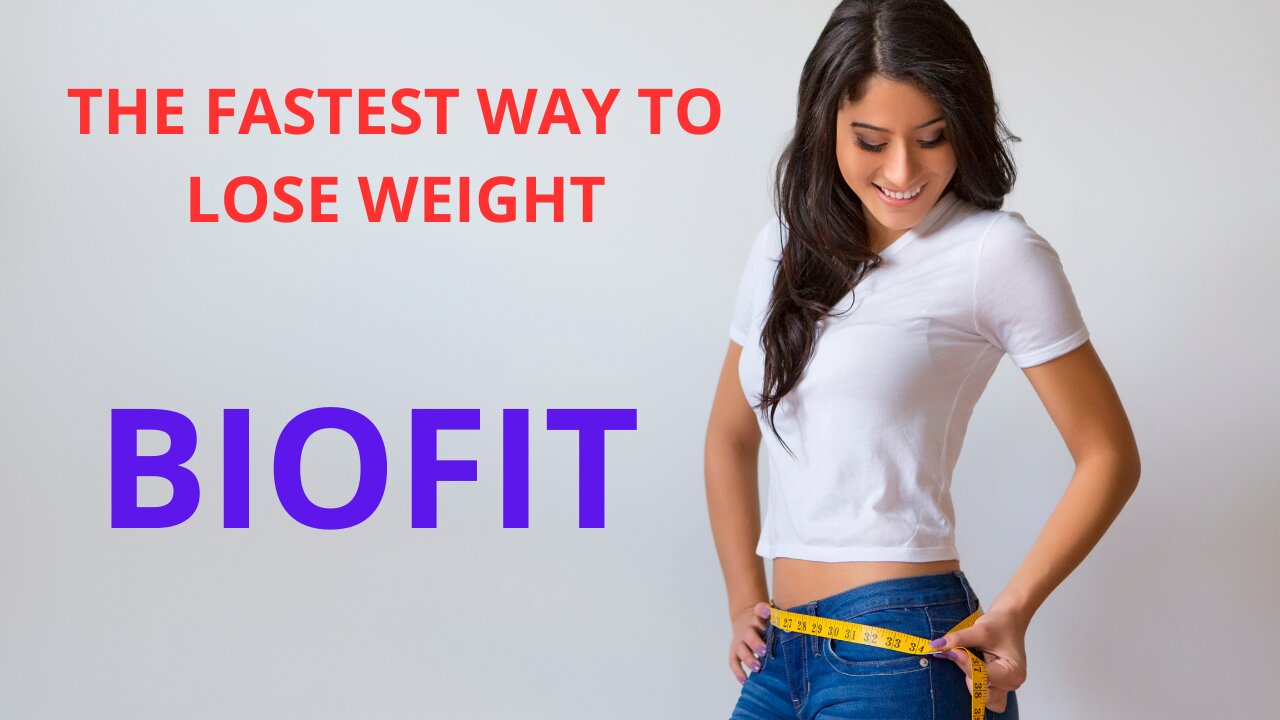 BioFit: The Ultimate Solution to Your Weight Loss Woes