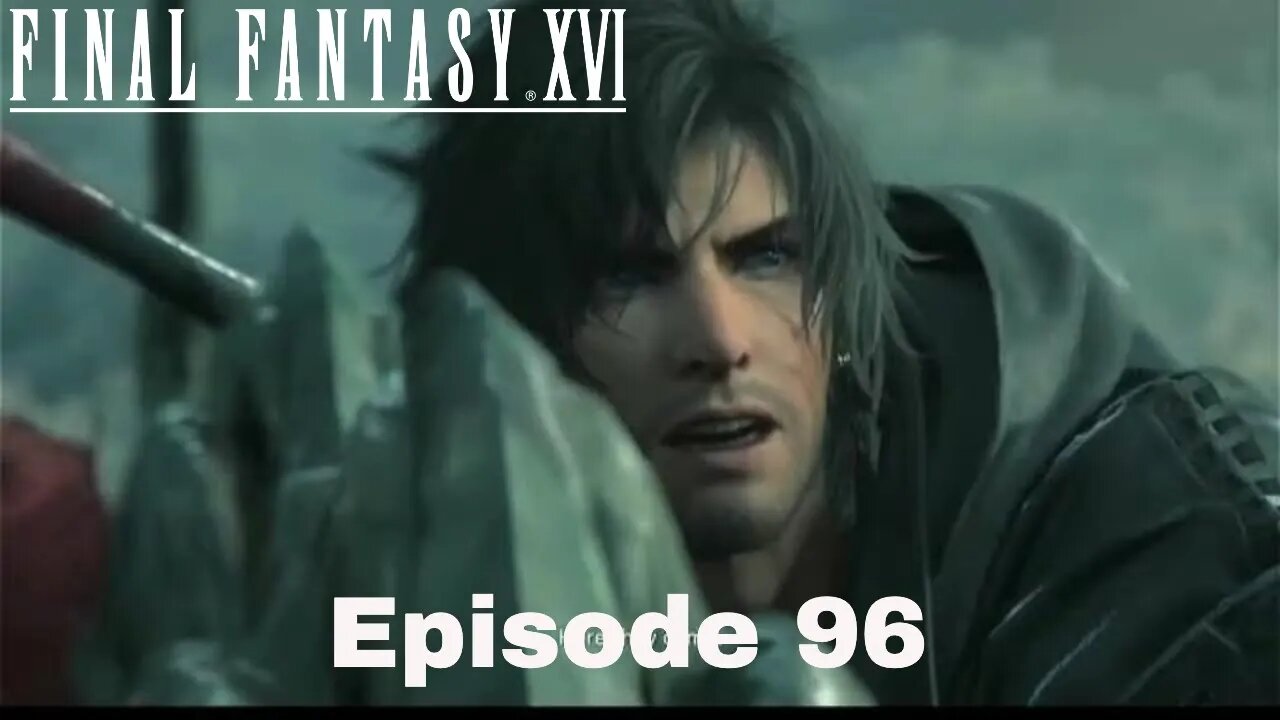 Final Fantasy XVI Episode 96 Gods and Men (Finale)