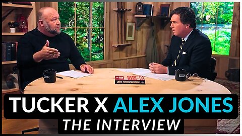 TUCKER X ALEX JONES: THE INTERVIEW