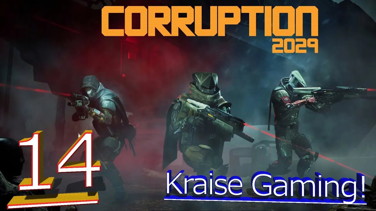 Episode 14: My Kingdon For A Remote Explosive! - Corruption 2029 - by Kraise Gaming!