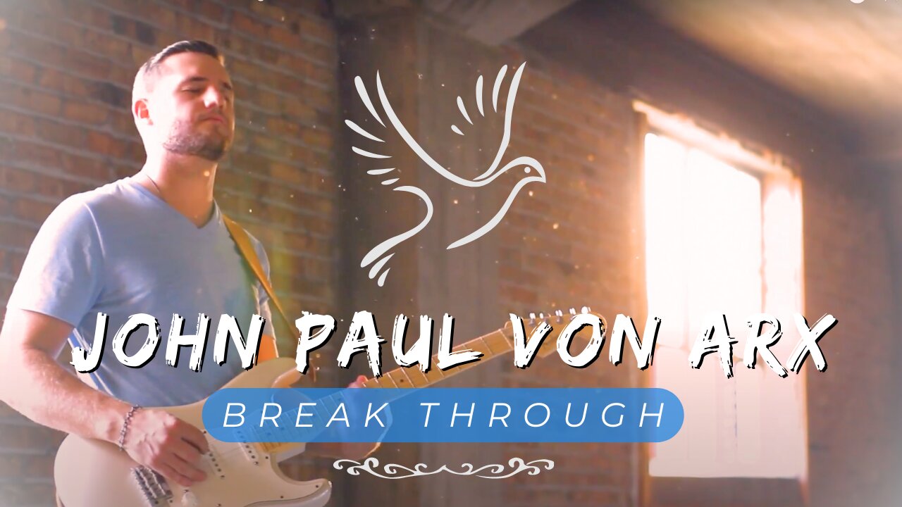 Break Through (Official Music Video) - John Paul Von Arx