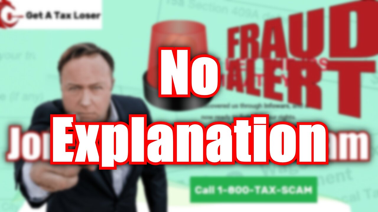 No Explanation - Alex Jones Tax Relief Scam