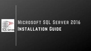 Microsoft SQL Server 2016 Installation Guide