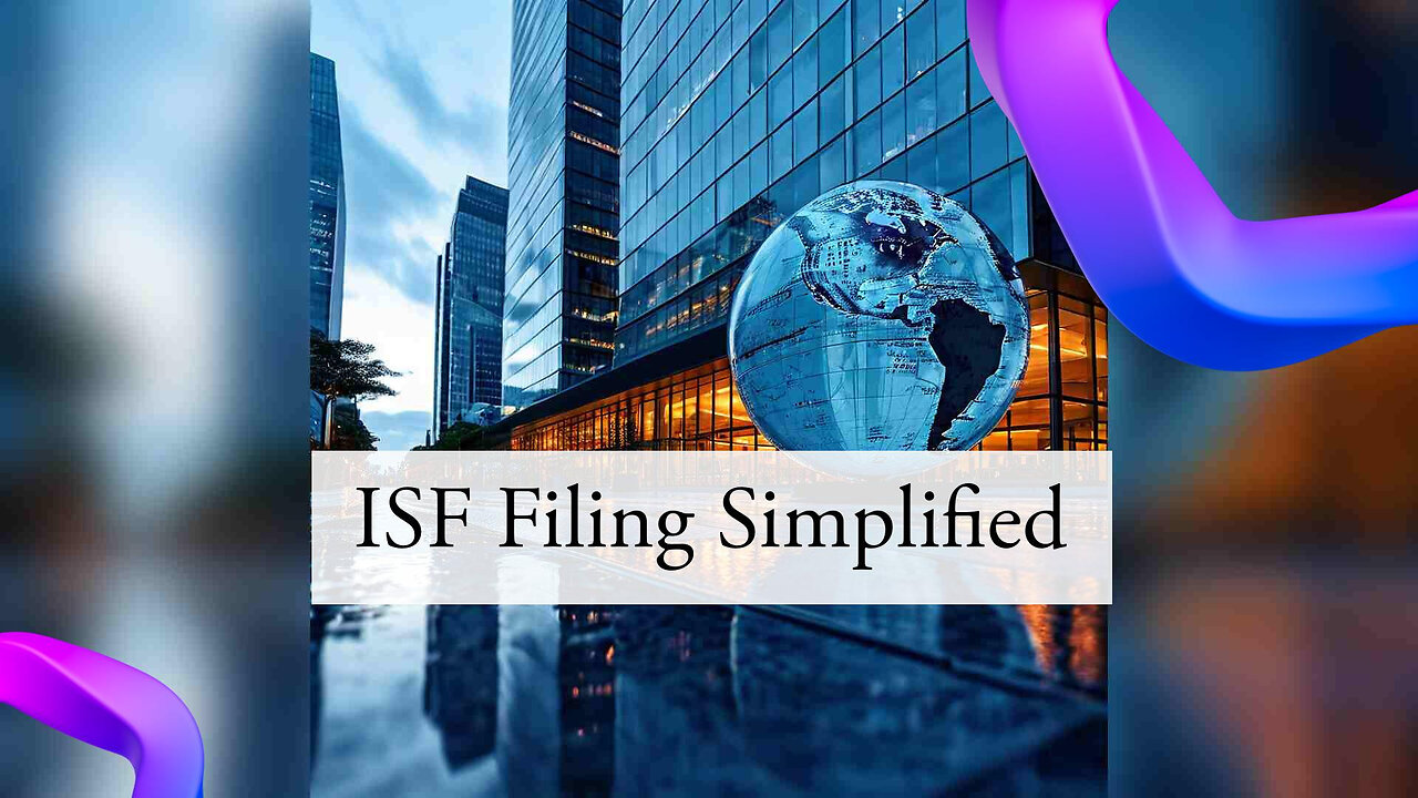 E-Commerce Imports Unveiled: Navigating ISF Filing