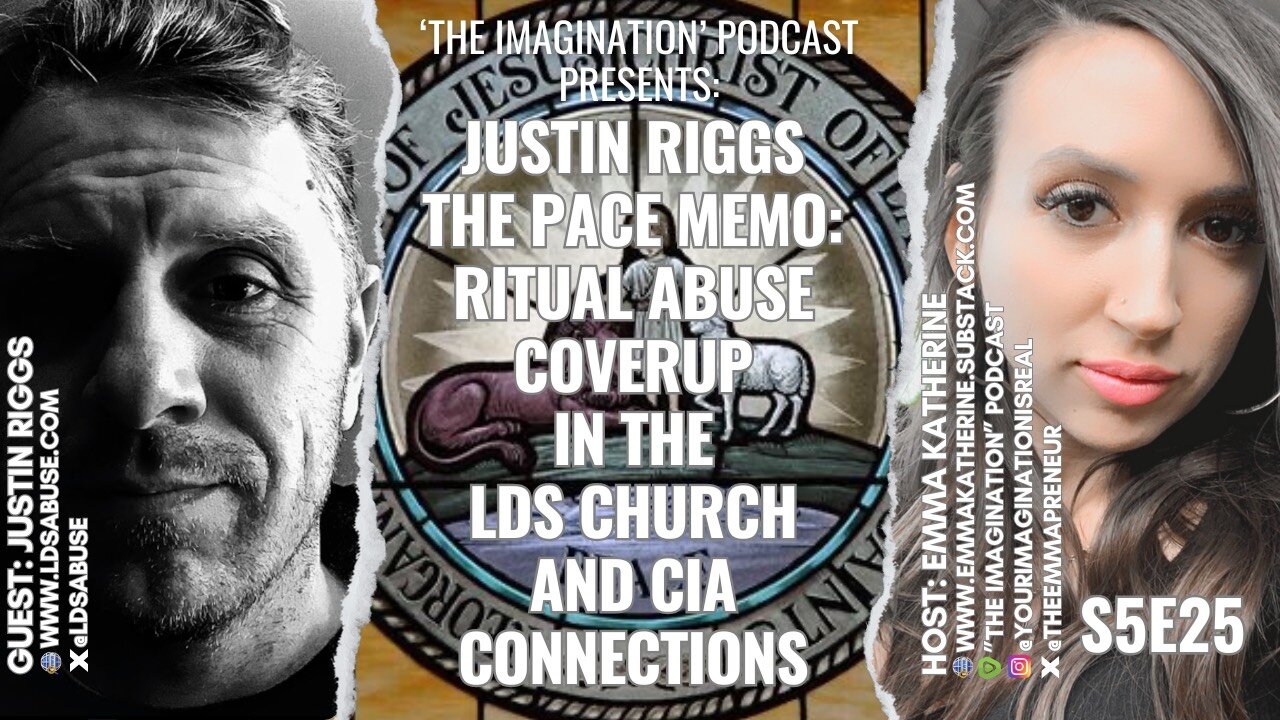 S5E25 | Justin Riggs - The Pace Memo: Ritual Abuse Coverup in the LDS Church and CIA Connections