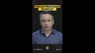 PORQUE PRECISAMOS DE METAS