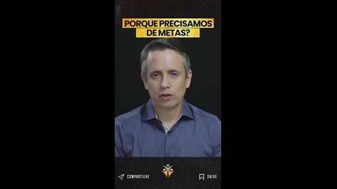 PORQUE PRECISAMOS DE METAS