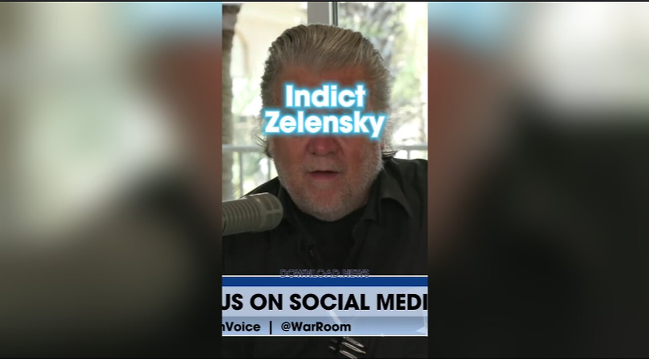 Steve Bannon: Indict Zelensky & Ukrainian Oligarchs - 4/19/24