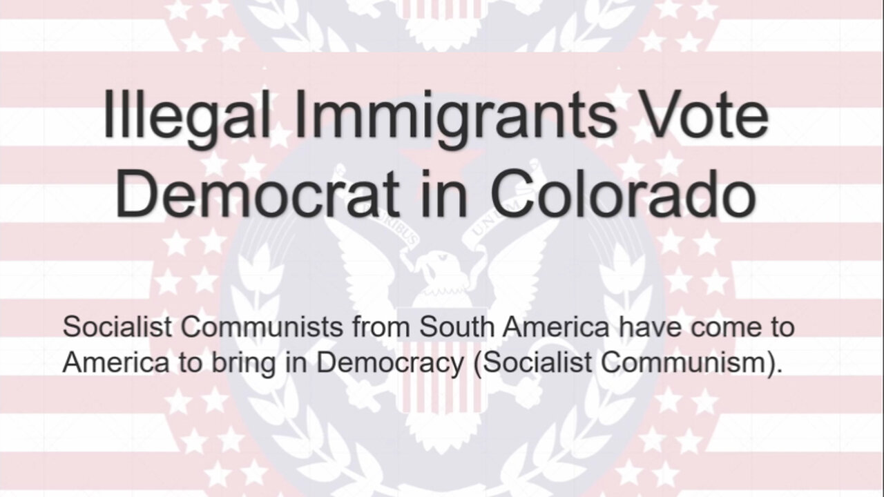 Illegal Immigrants Vote in Election in Colorado