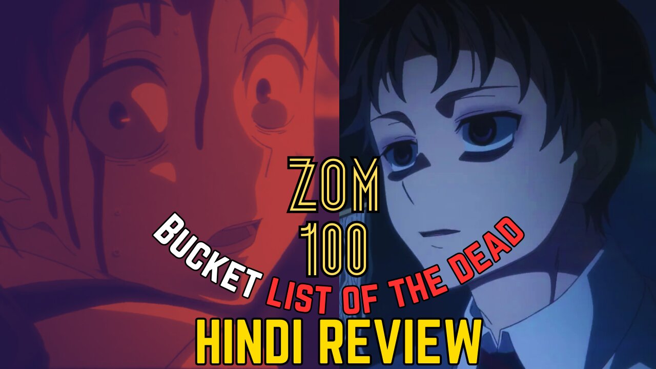 Zom 100 : Bucket List of the Dead Hindi Review - A Hilarious Twist on Zombie Apocalypse!