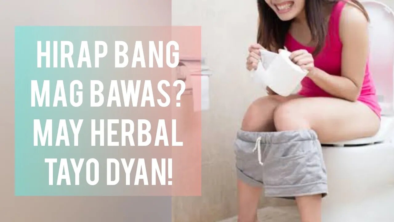 HERBAL SA MGA CONSTIPATED O MGA HINDI NATUNAWAN