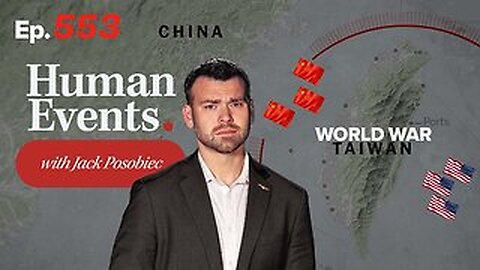 HUMAN EVENTS WITH JACK POSOBIEC EP. 553