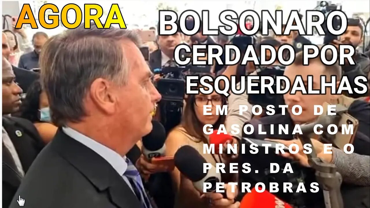 AGORA! BOLSONARO CERCADO POR JORNALISTAS ESQUERDALHA EM POSTO COM MINISTROS E PRES.DA PETROBRÁS.