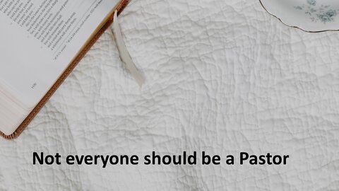 Sermon Only | Not everyone should be a Pastor | 20220508