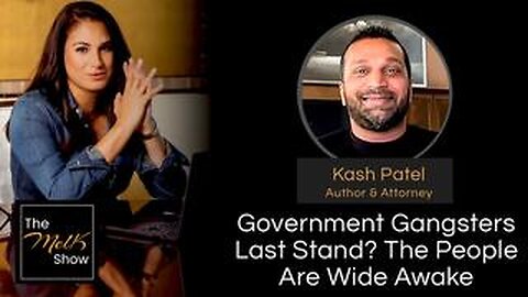 Mel K & Kash Patel _ Government Gangsters Last Stand_ The People Are Wide Awake _ 6-18-24