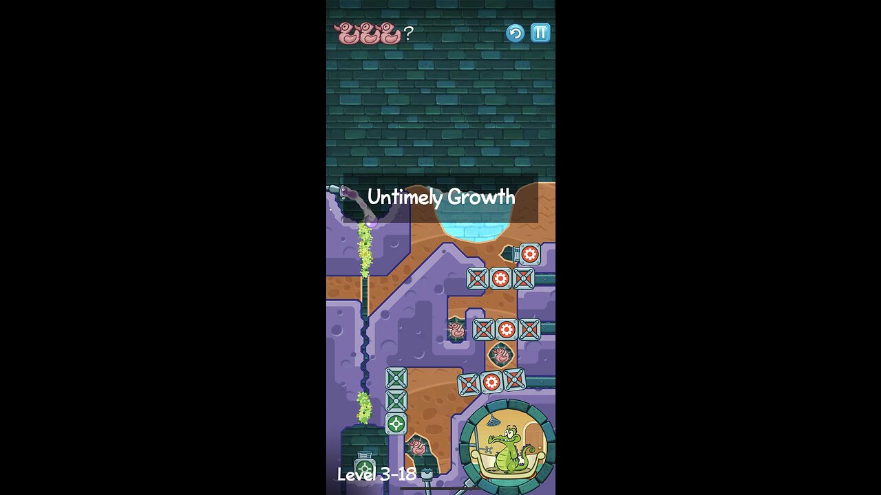 Where’s My Water 3-18 Untimely Growth