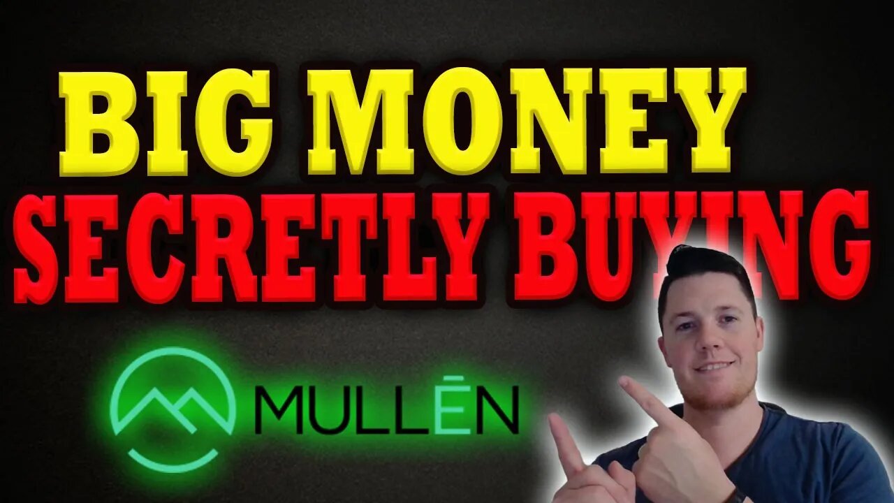 Big Money Secretly BOUGHT The Dip │ Important Mullen Updates │ Must Watch Mullen Vid