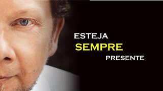 ESTEJA SEMPRE PRESENTE, ECKHART TOLLE DUBLADO