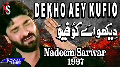 Nadeem Sarwar | Dekho Ay Khufiyo | 1997