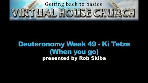 (2020) Virtual House Church - Bible Study - Week 49: Ki Tetze