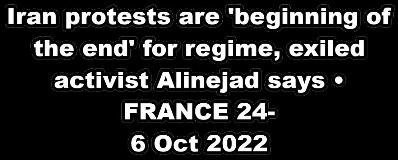 Iran protests are 'beginning of the end' for the regime, exiled activist Alinejad says • FRANCE 24