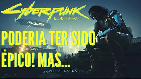 Cyberpunk 2077 - Vale a Pena Jogar? [Análise Completa]