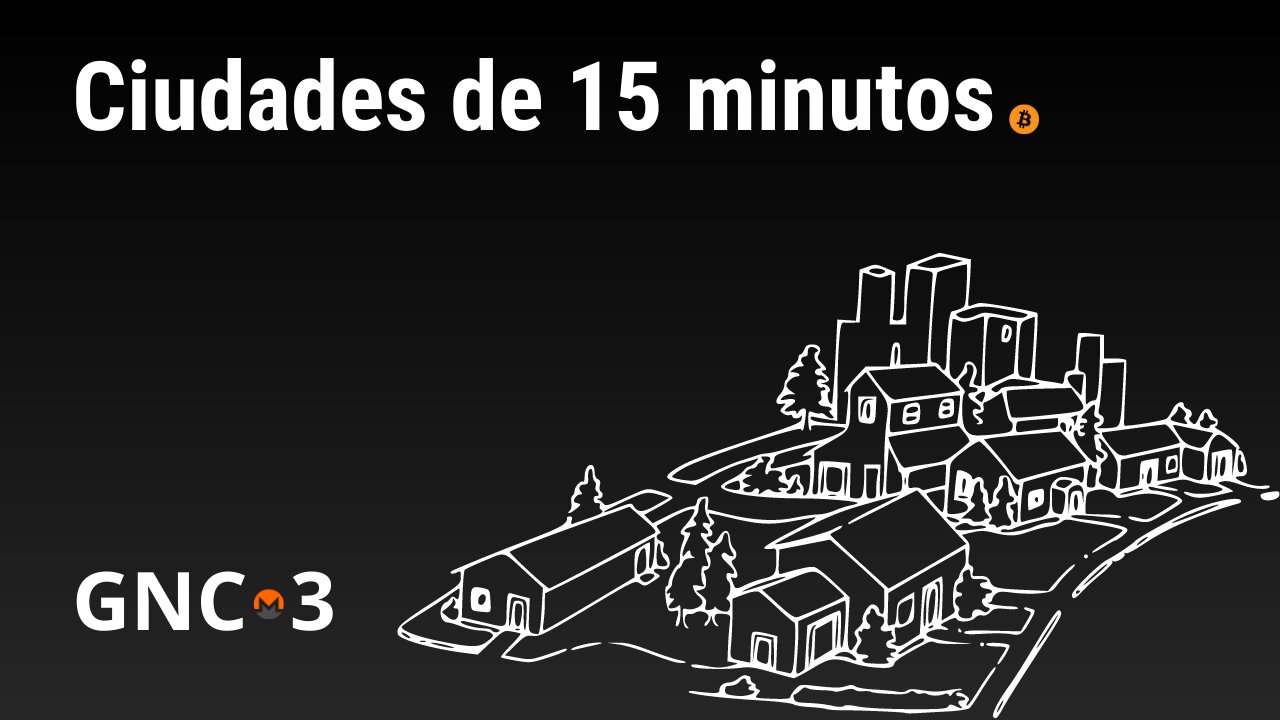 Ciudades de 15 Minutos - GNC3